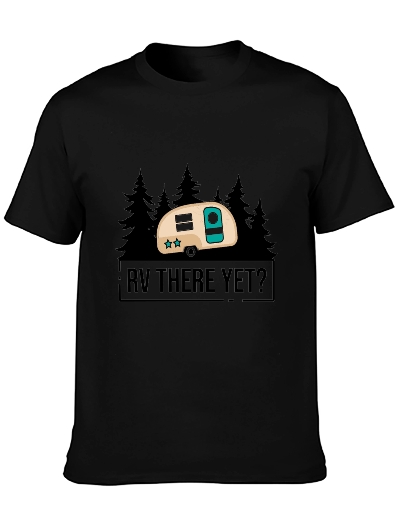 RV There Yet? Camping T-Shirt