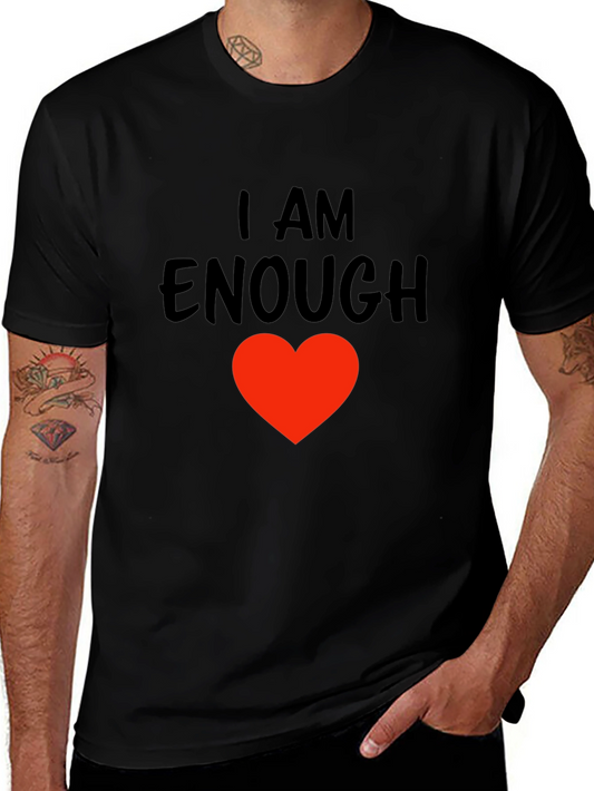 I AM ENOUGH Heart T-Shirt - Motivational Comfort