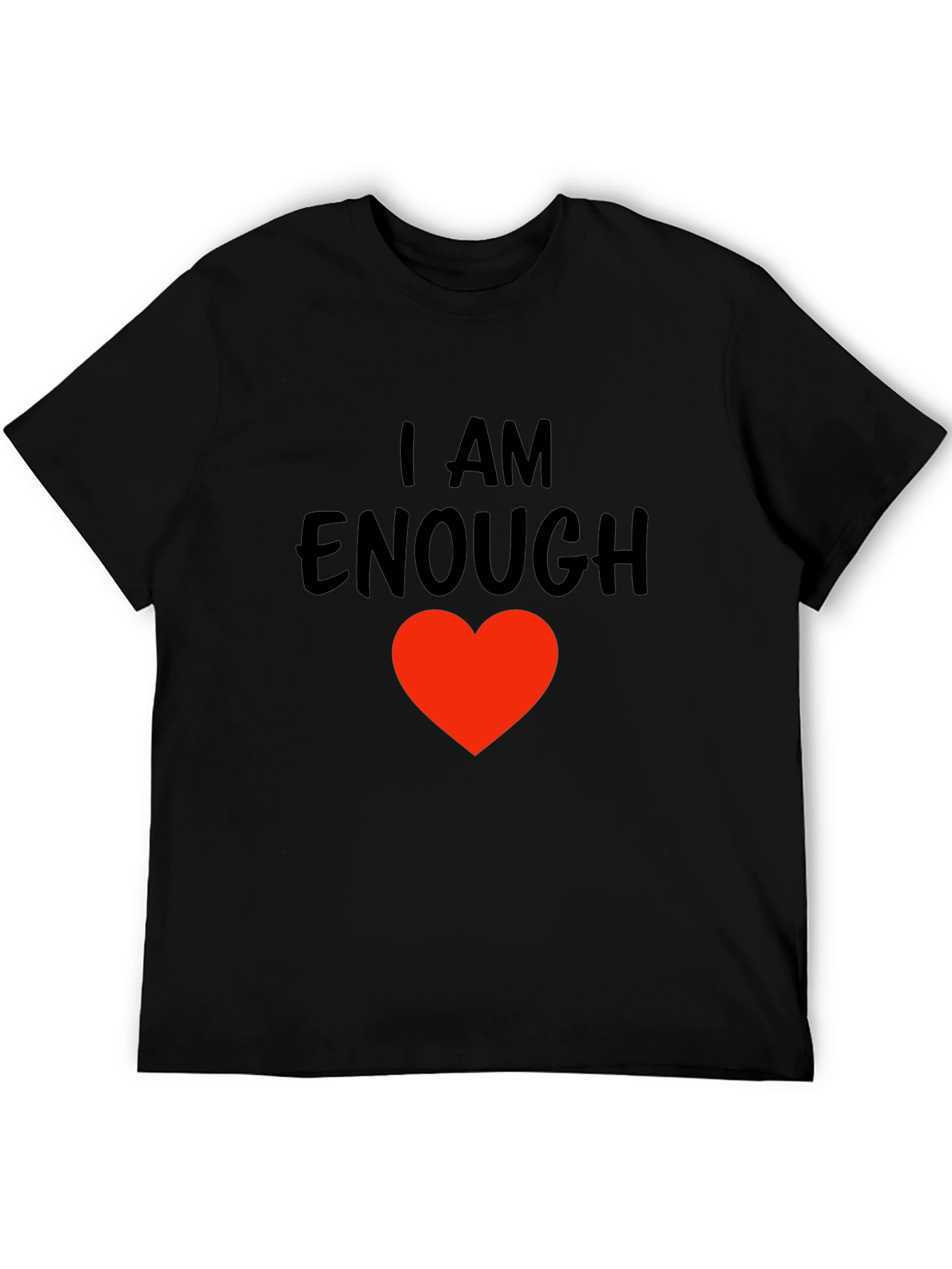 I AM ENOUGH Heart T-Shirt - Motivational Comfort