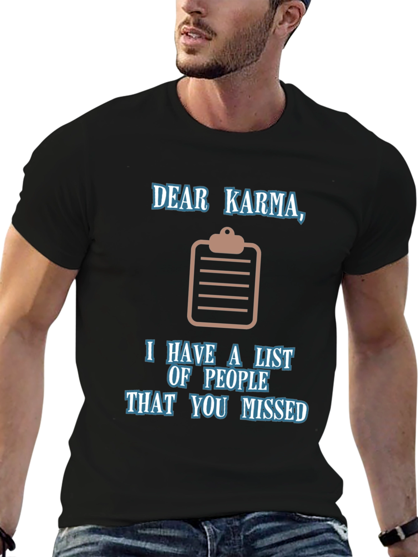 Dear Karma T-Shirt Funny Revenge List Tee