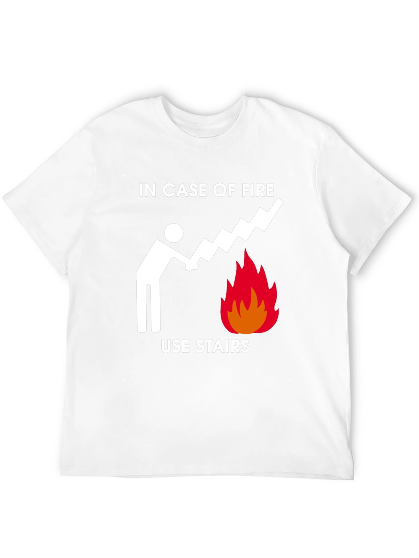 In Case of Fire Use Stairs Funny Graphic Tee