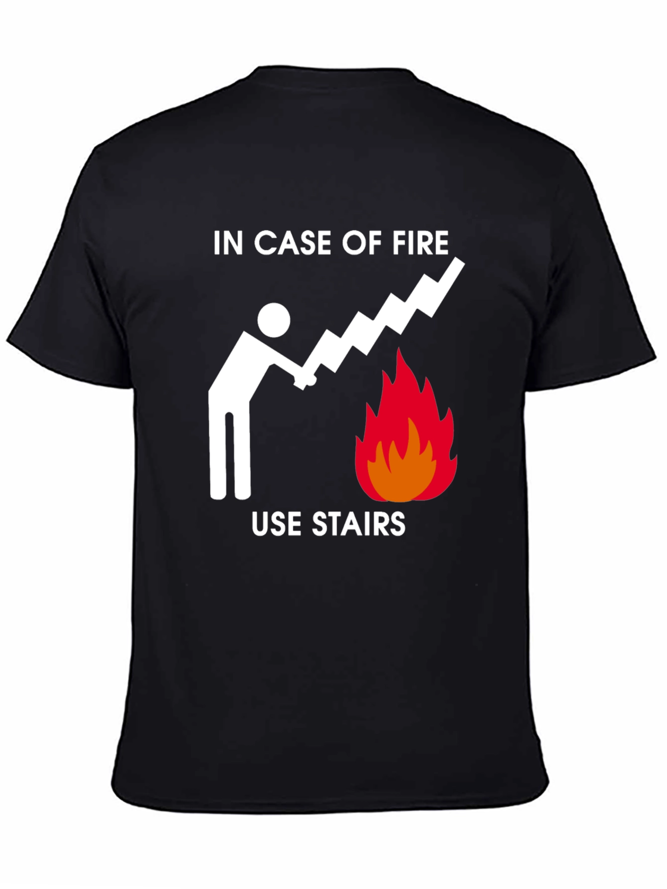 In Case of Fire Use Stairs Funny Graphic Tee