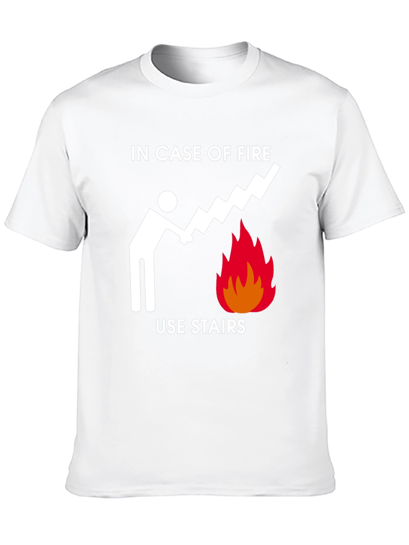 In Case of Fire Use Stairs Funny Graphic Tee