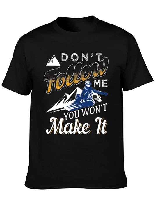 Dont Follow Me Snowboarder Graphic Tee