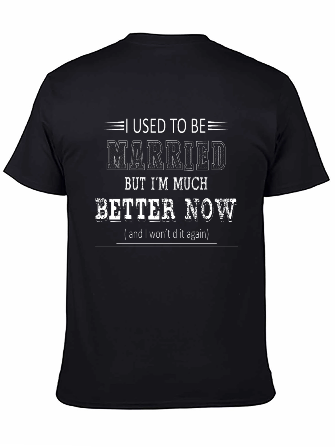 I Used to Be Married T-Shirt