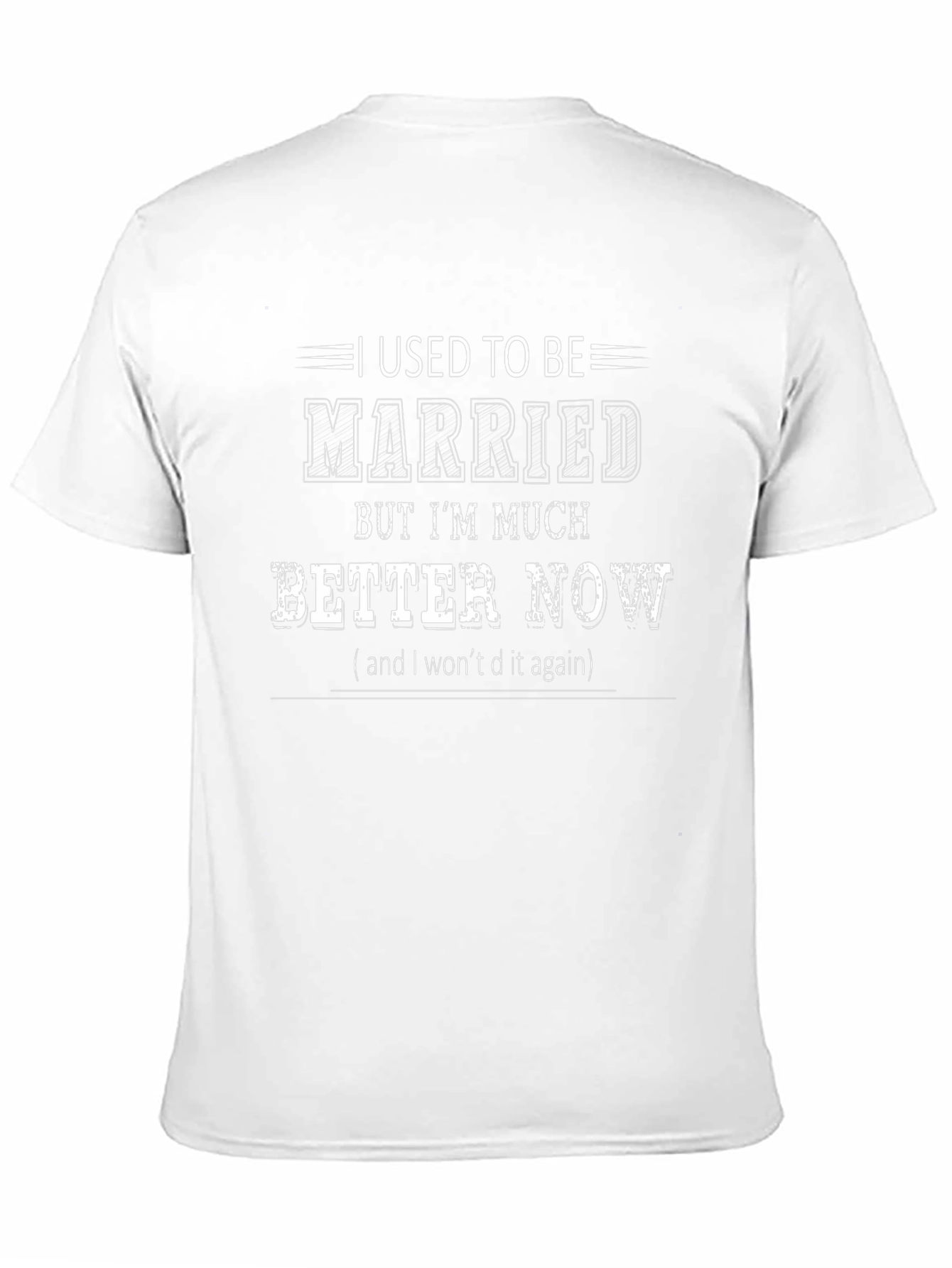 I Used to Be Married T-Shirt