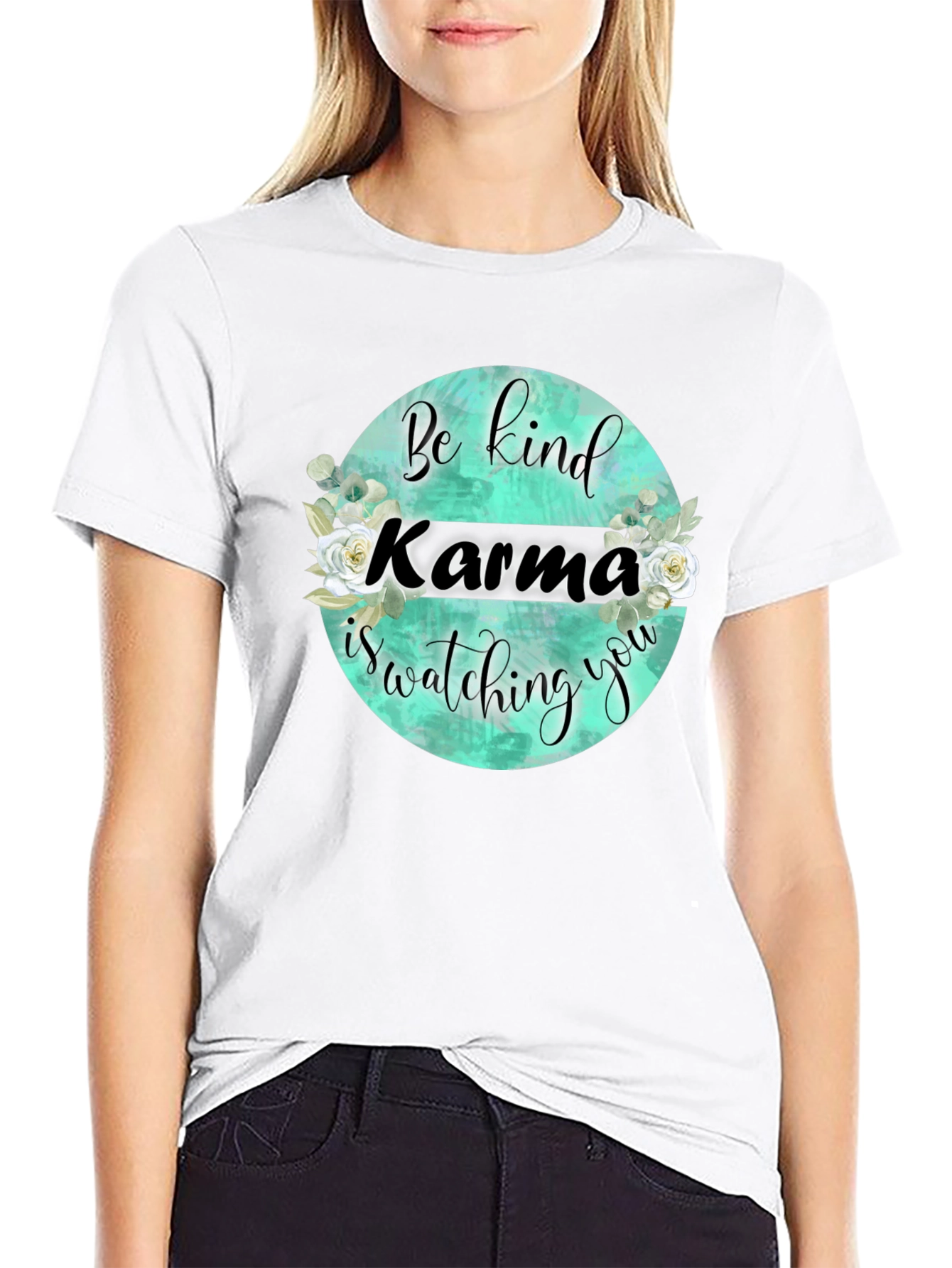 Karma is Watching You T-Shirt - Be Kind