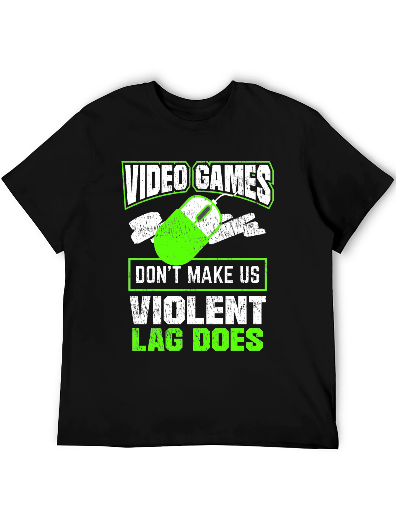 Video Games T-Shirt: Dont Make Us Violent Lag Does