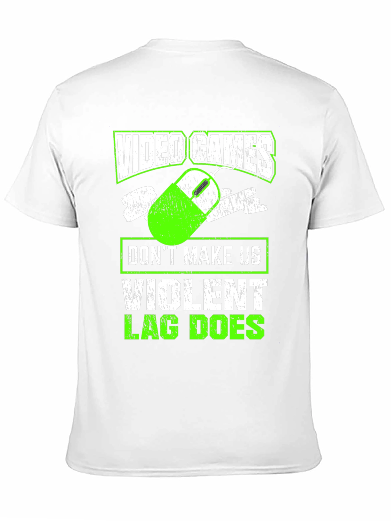 Video Games T-Shirt: Dont Make Us Violent Lag Does