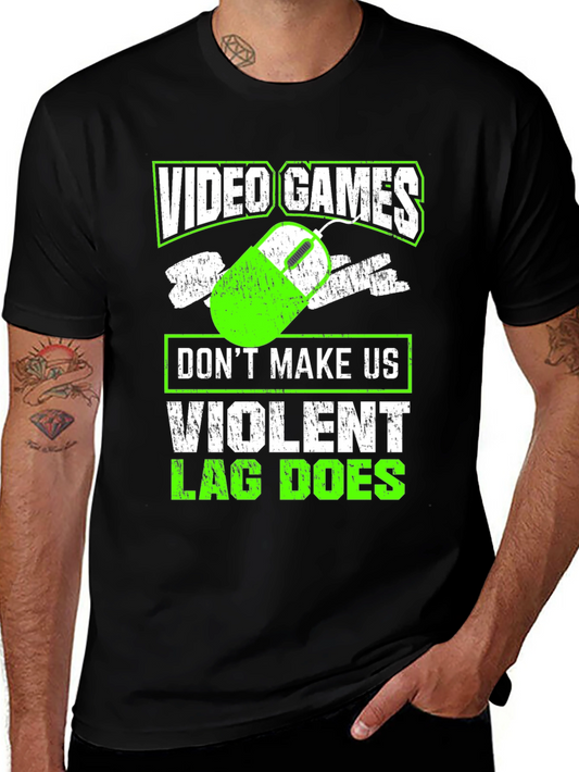 Video Games T-Shirt: Dont Make Us Violent Lag Does