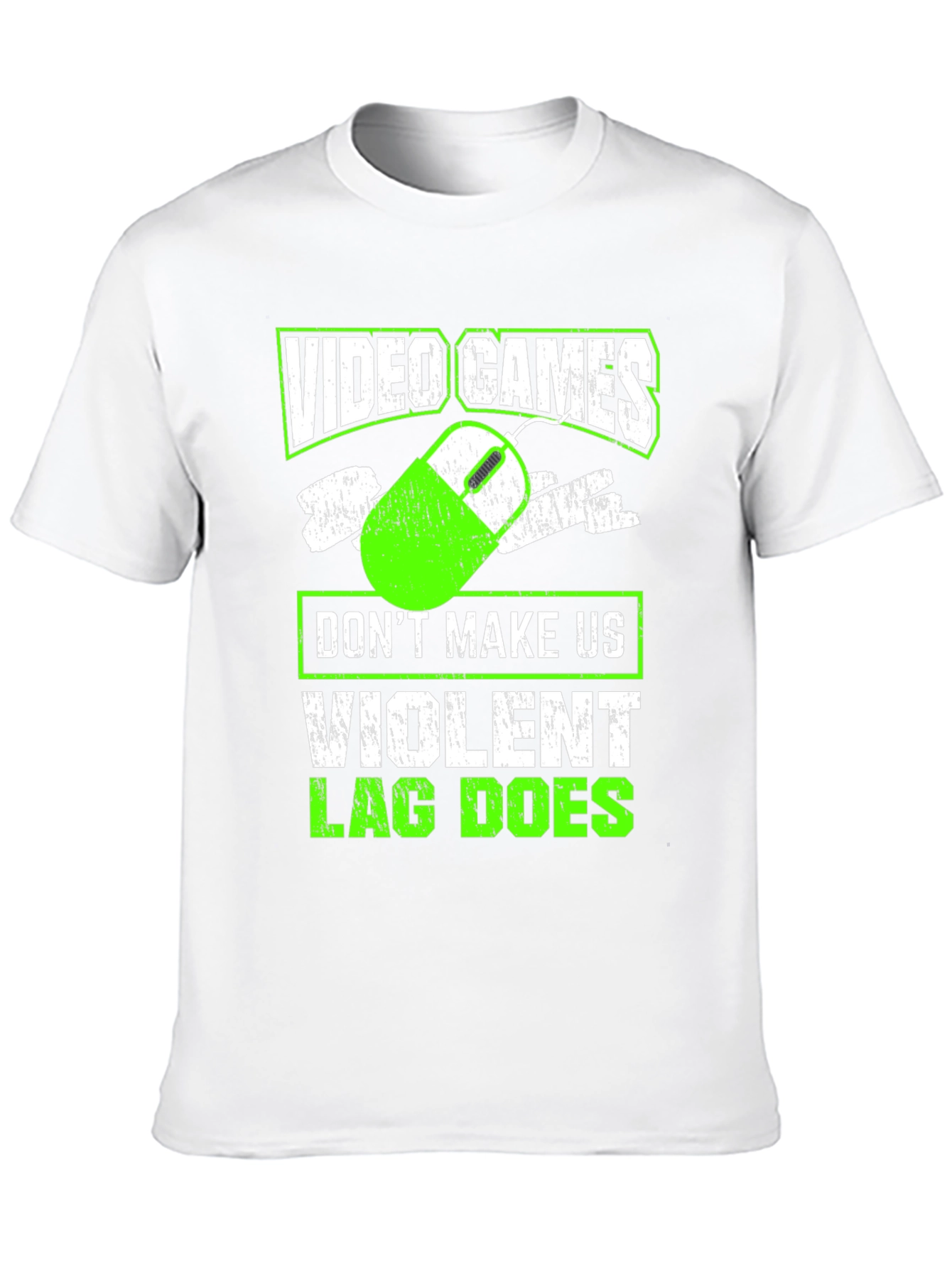 Video Games T-Shirt: Dont Make Us Violent Lag Does