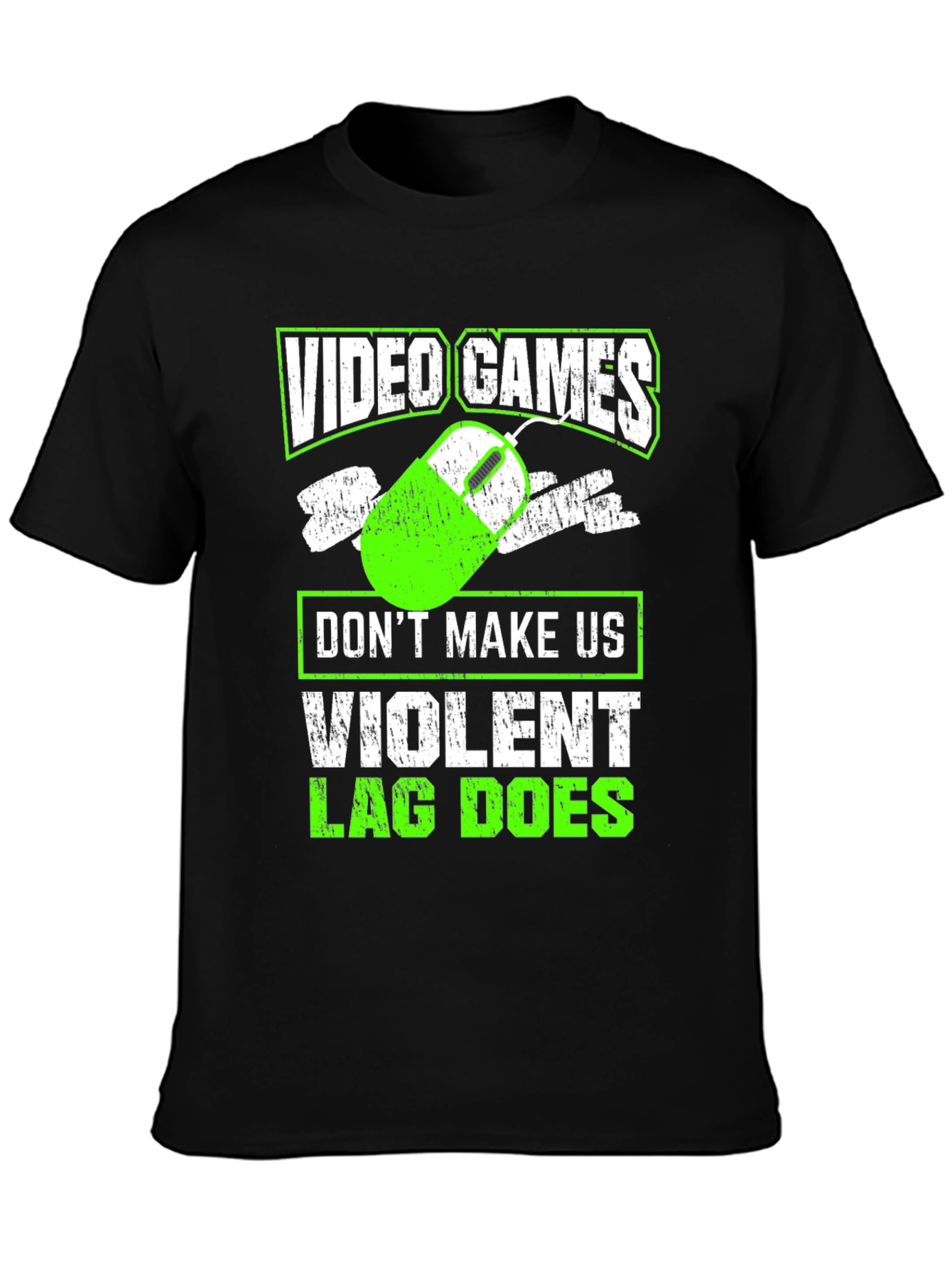 Video Games T-Shirt: Dont Make Us Violent Lag Does