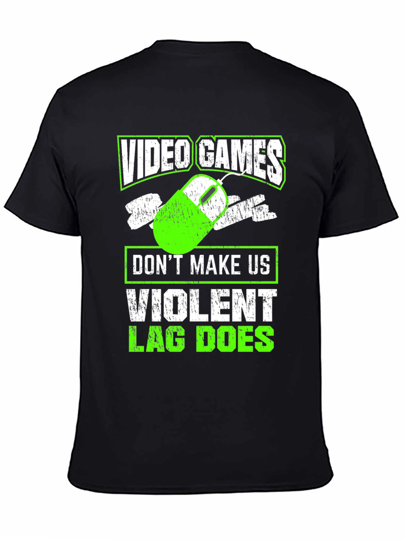Video Games T-Shirt: Dont Make Us Violent Lag Does