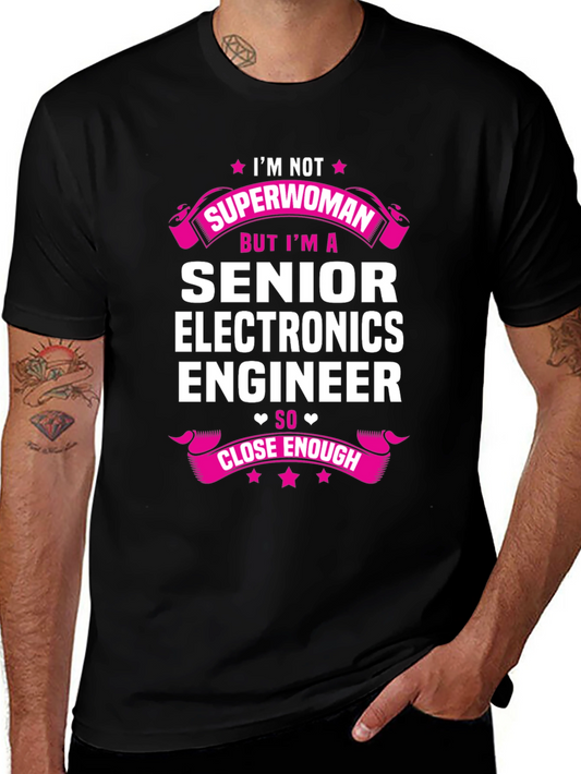 Senior Electronics Engineer T-Shirt - Superwoman Alternative