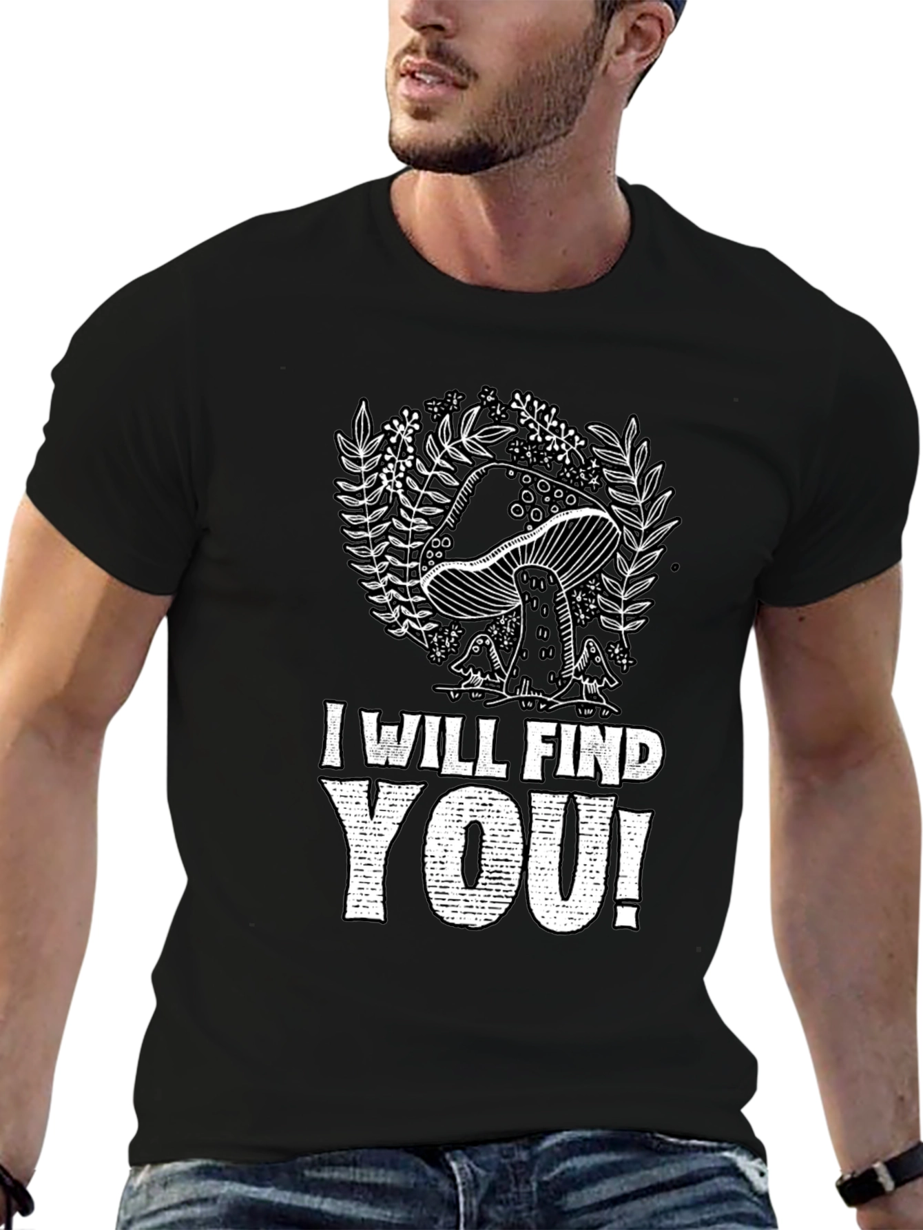 Mushroom I Will Find You Graphic Tee