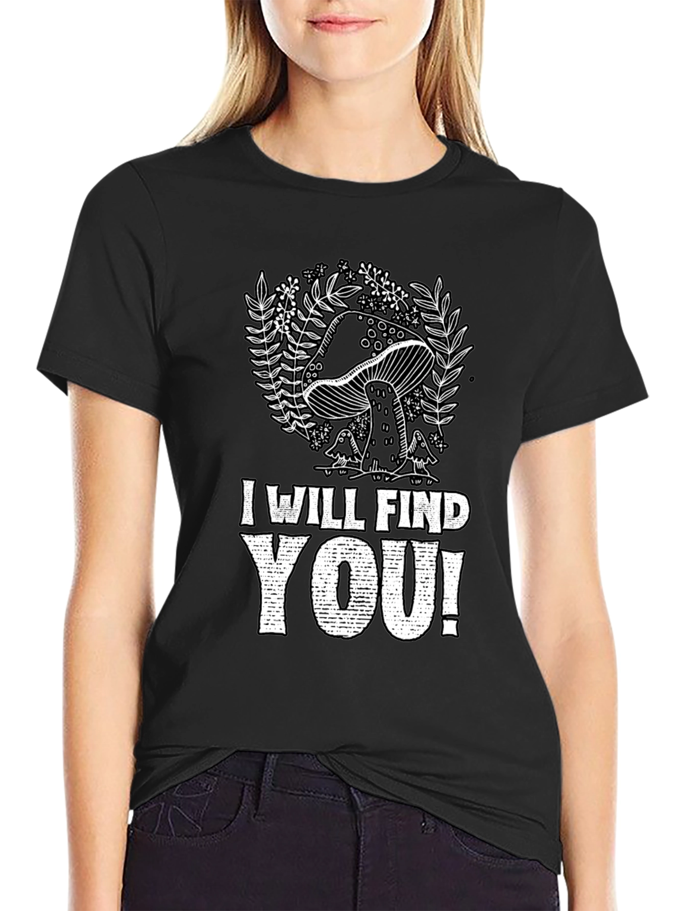 Mushroom I Will Find You Graphic Tee