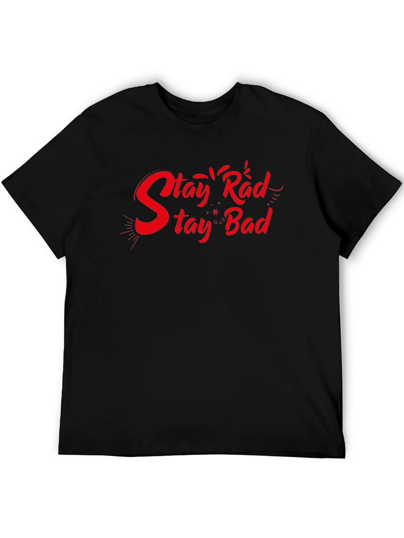 Stay Rad Stay Bad Black Graphic T-Shirt