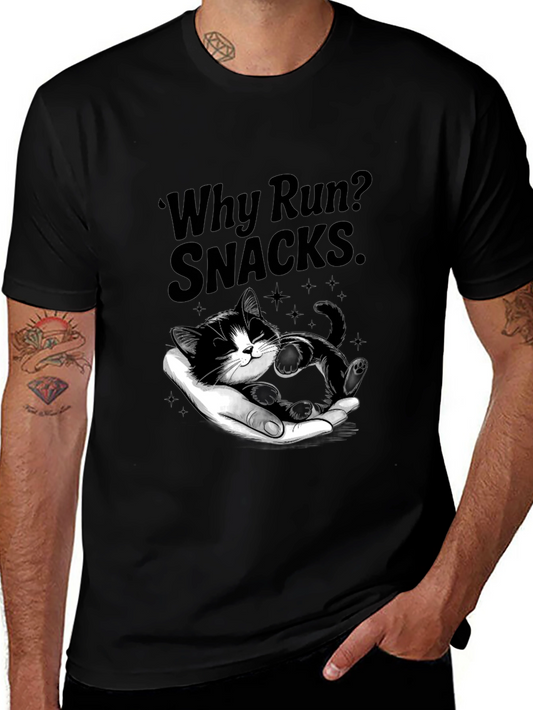 Why Run? Snacks T-Shirt - Cute Kitten Design