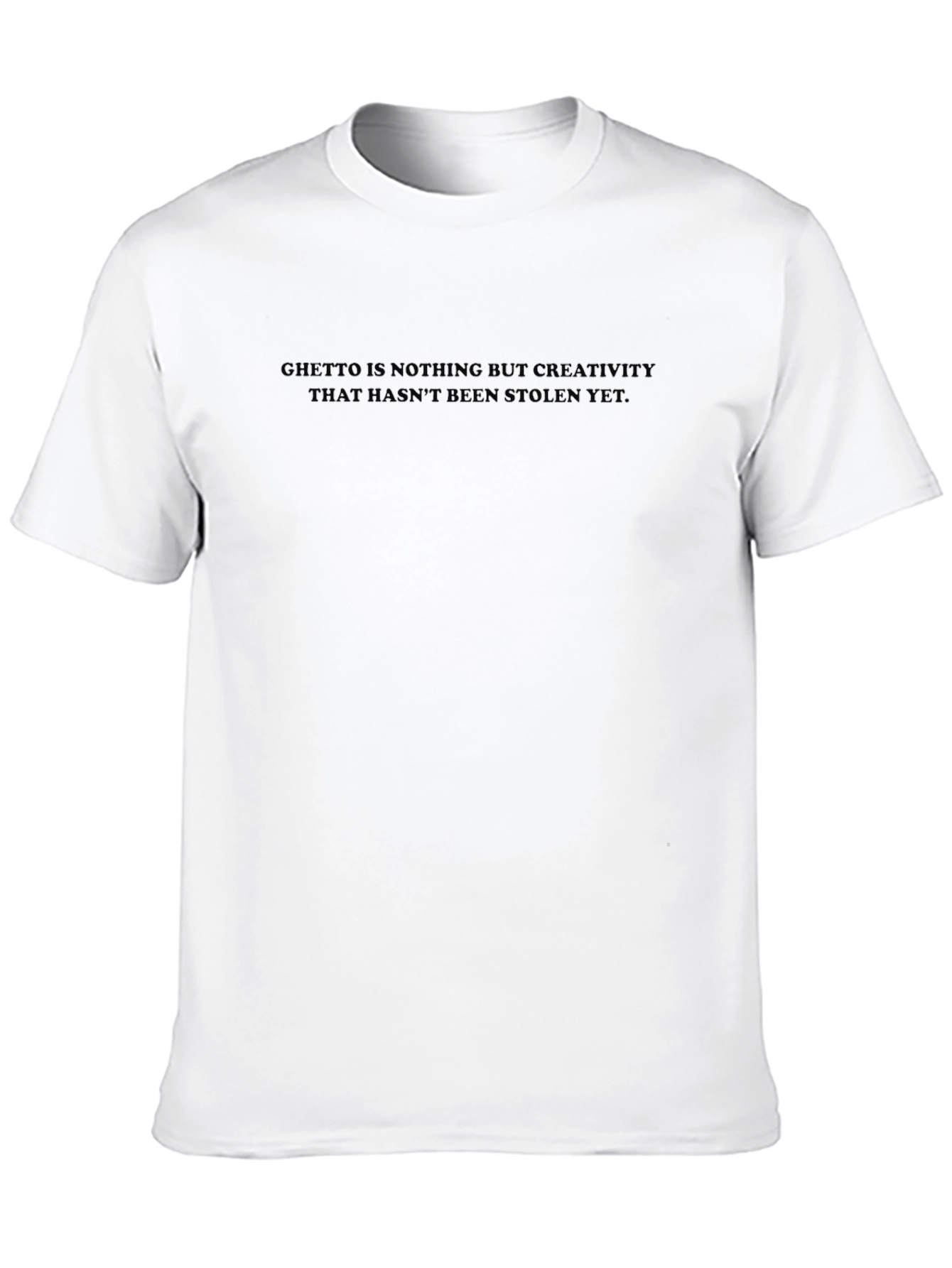 Ghetto Creativity T-Shirt - Bold Statement Tee