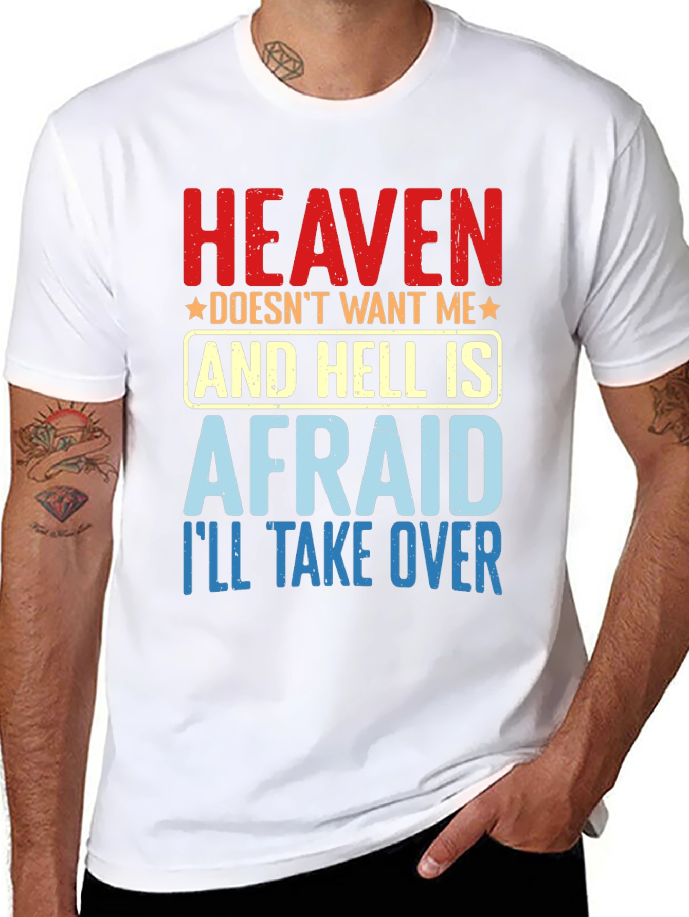 Heaven Doesnt Want Me T-Shirt