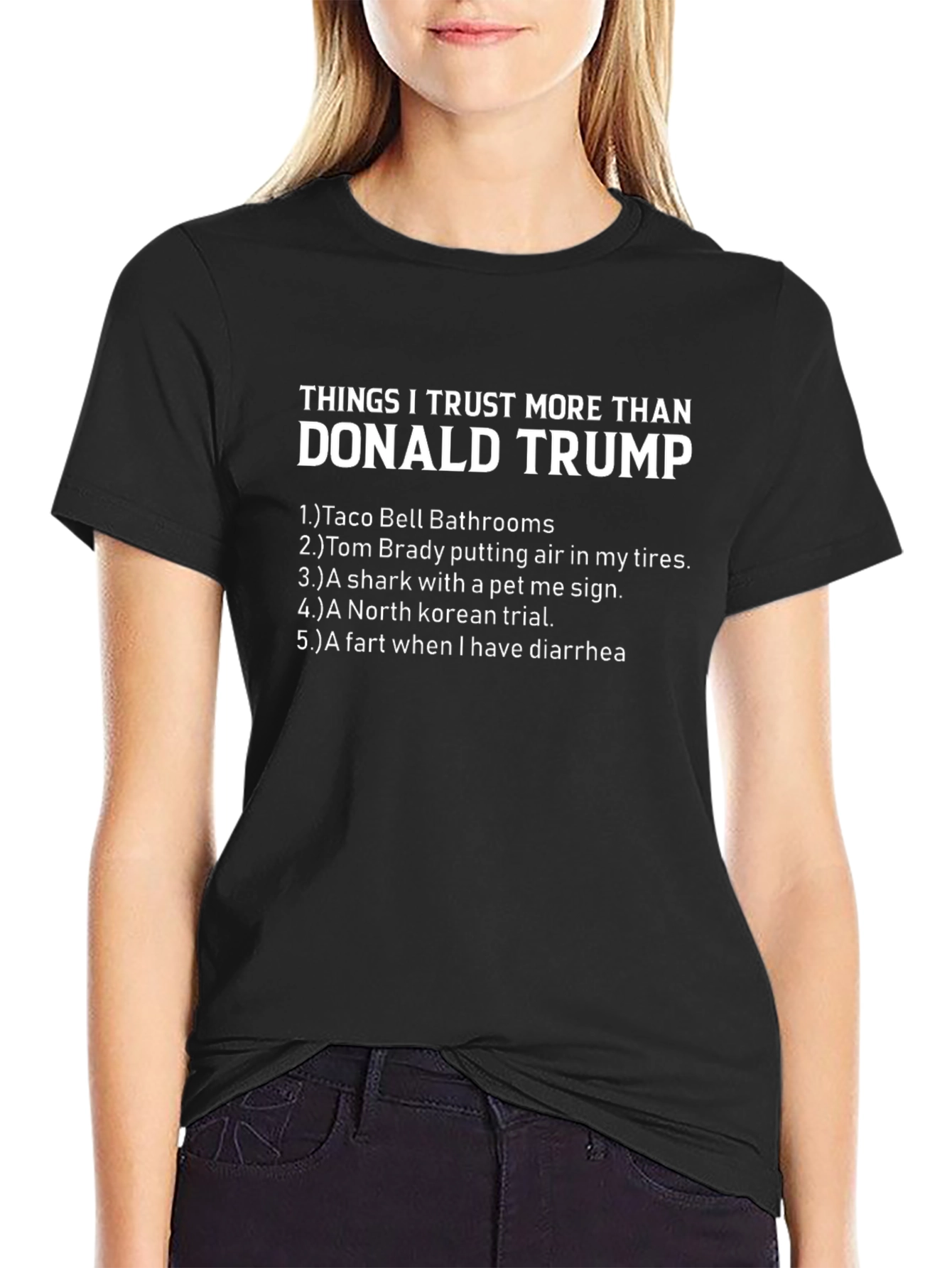 Things I Trust More Than Donald Trump T-Shirt
