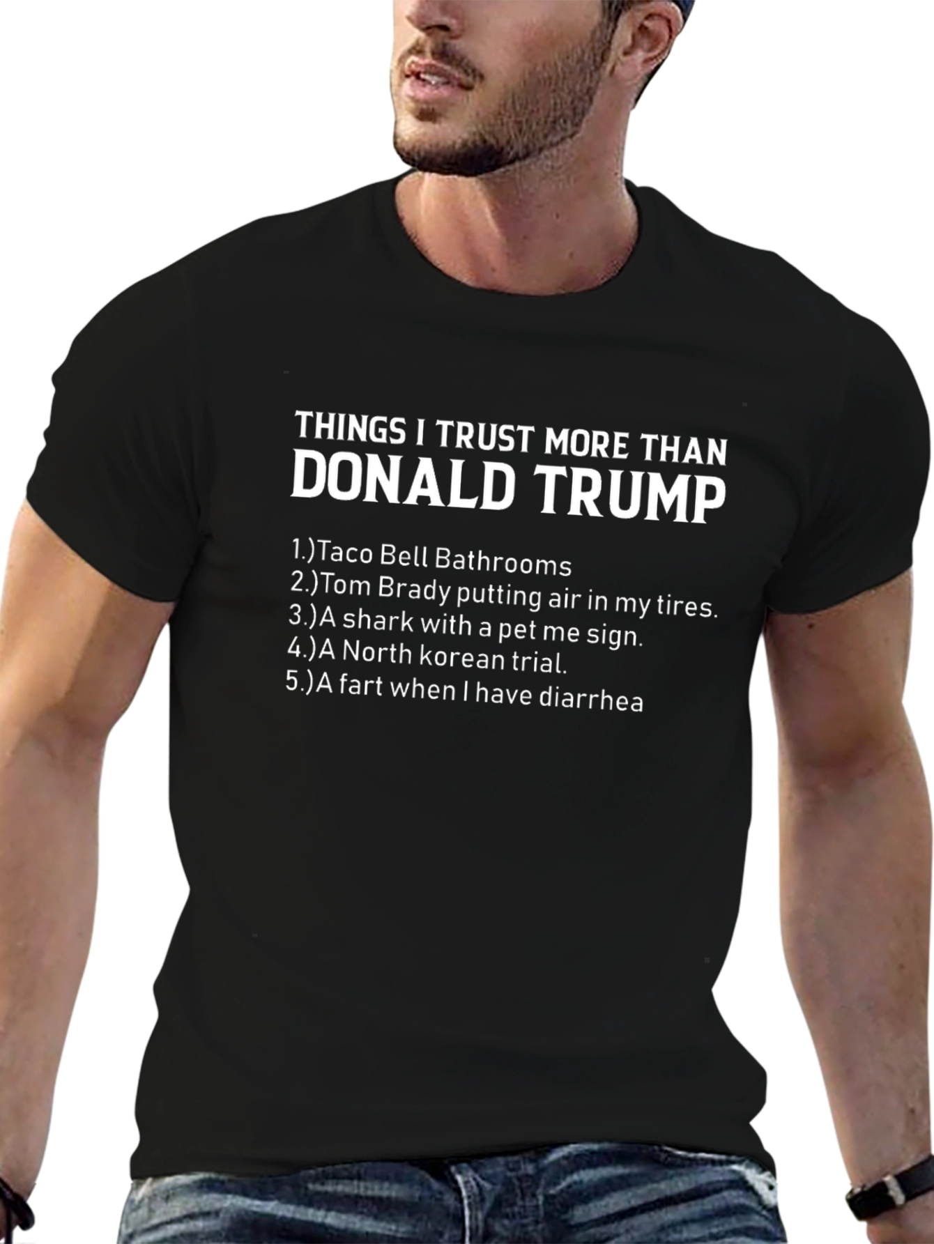 Things I Trust More Than Donald Trump T-Shirt