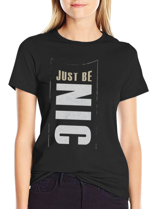Just Be Nic T-Shirt - Modern Black Graphic Tee