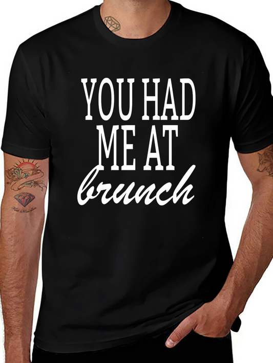 You Had Me At Brunch T-Shirt