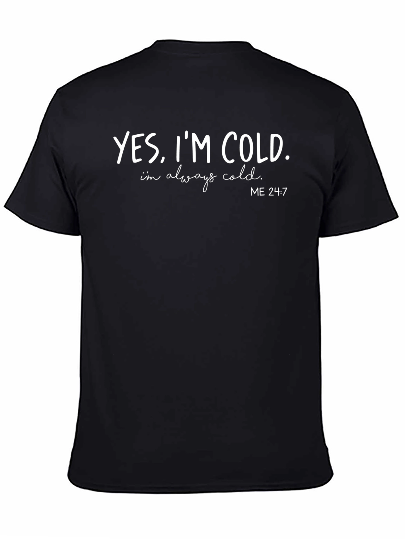 Funny Yes Im Cold Graphic T-Shirt