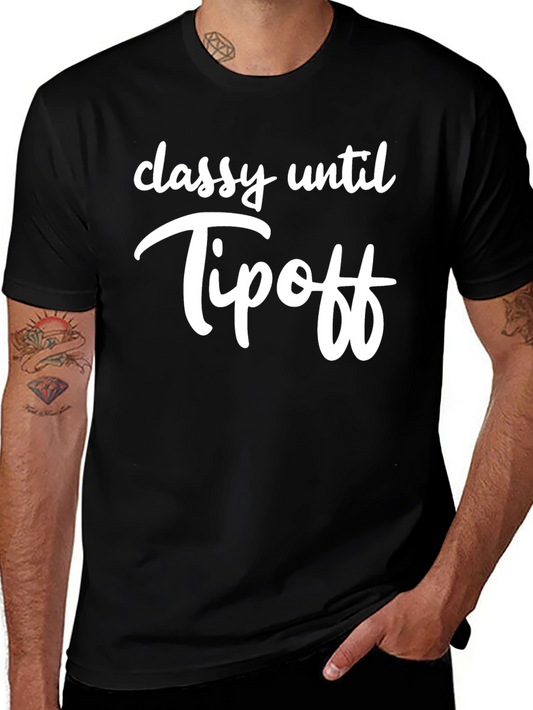 Classy Until Tipoff Black Graphic T-Shirt