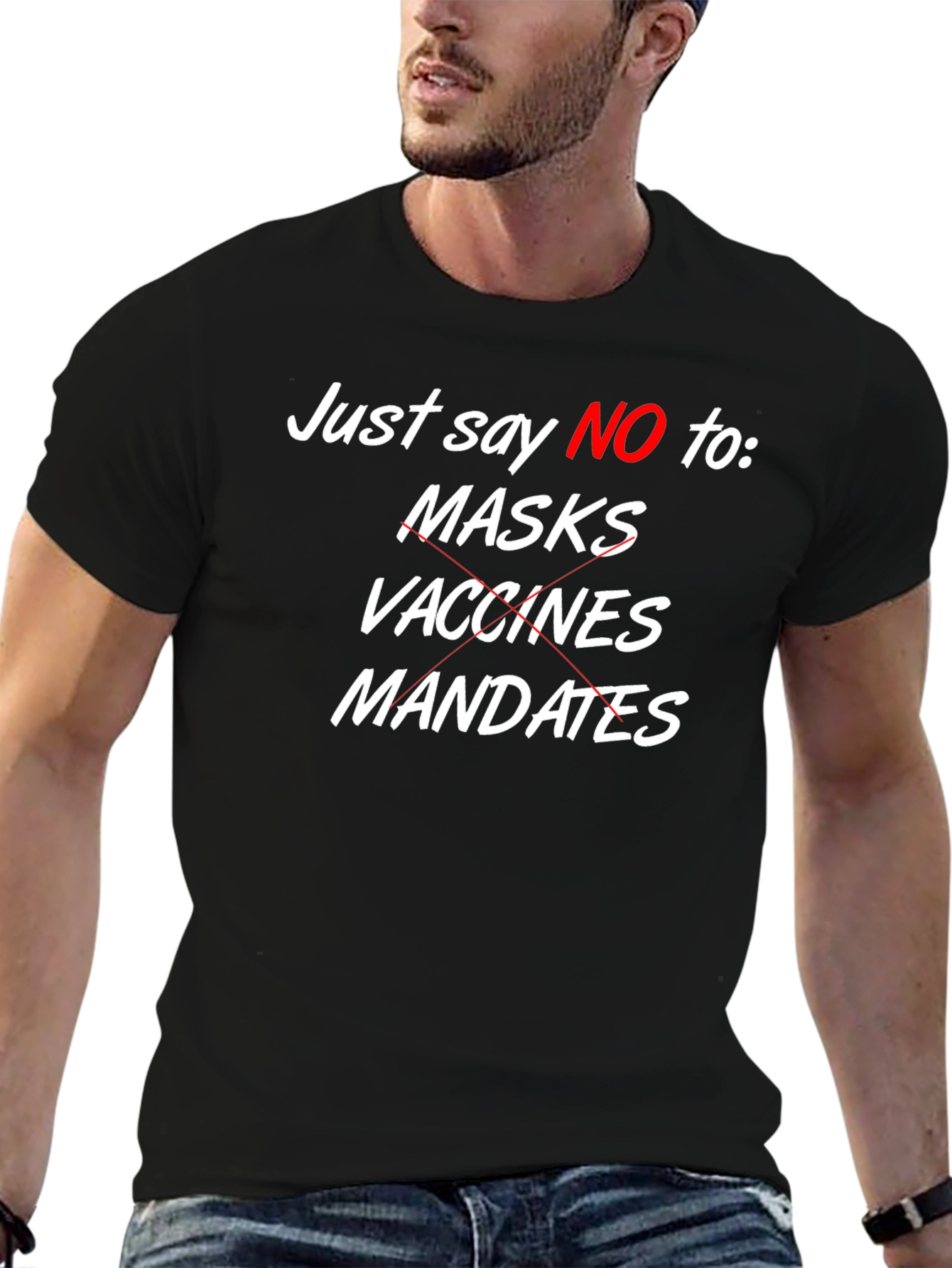 Just Say NO Anti-Mask Vaccine Mandate T-Shirt