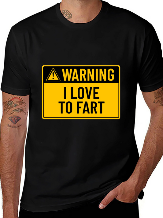 Warning: I Love to Fart Graphic Tee