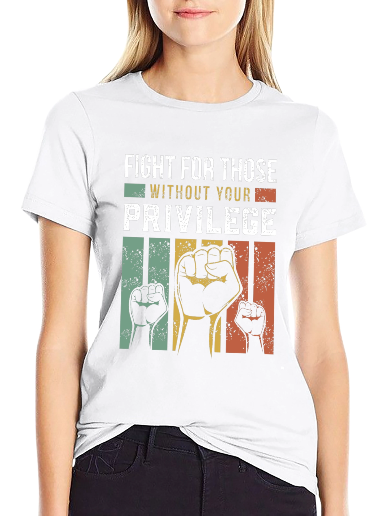 Fight For Those Without Your Privilege Tee