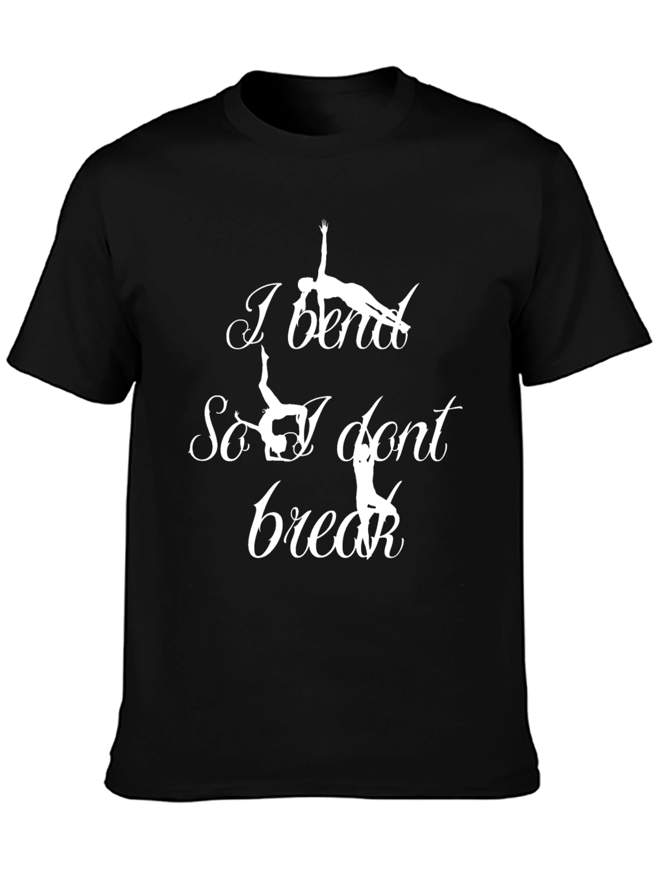 I Bend So I Dont Break Gymnastics T-Shirt