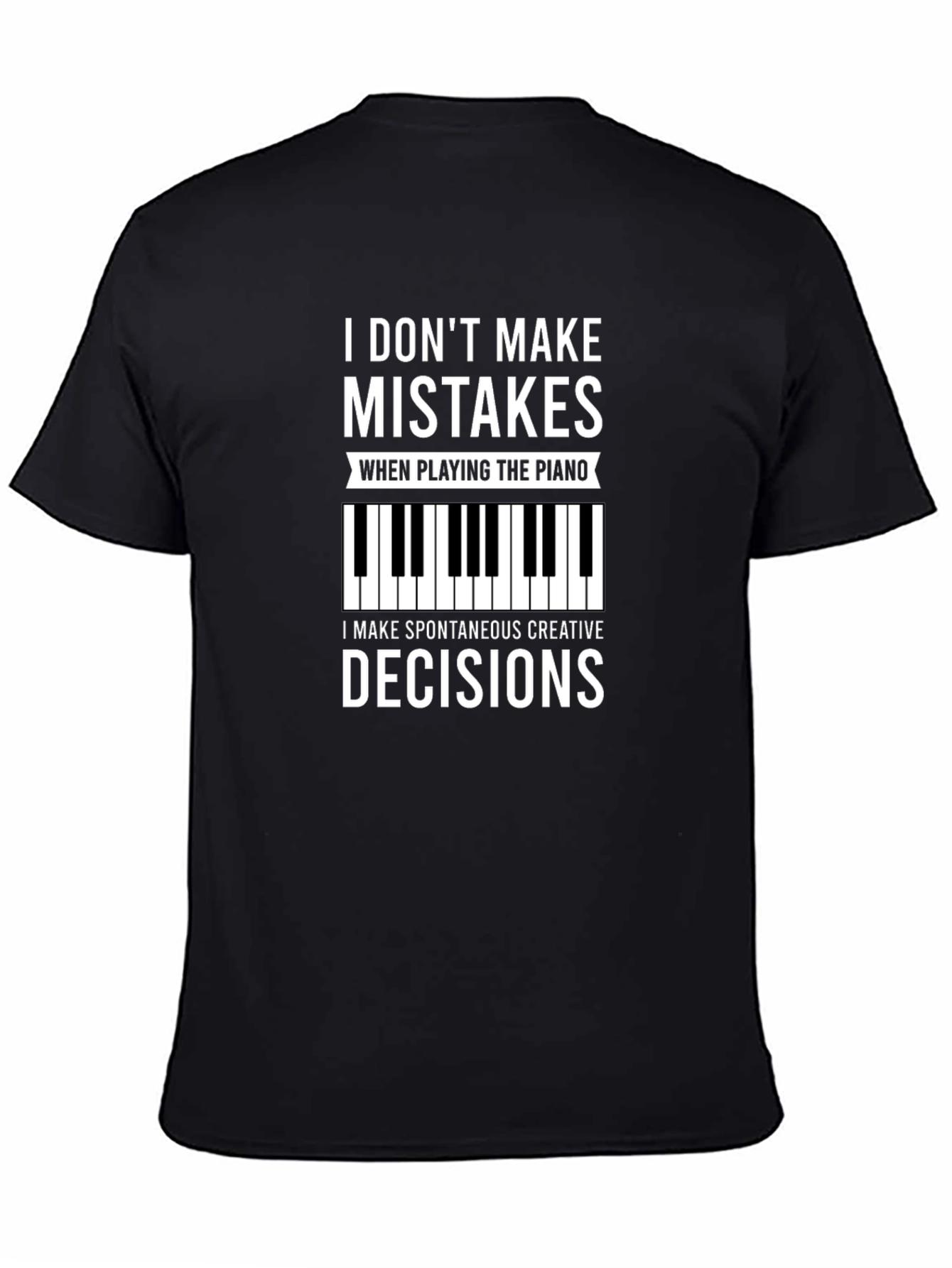 Funny Piano T-Shirt: I Dont Make Mistakes