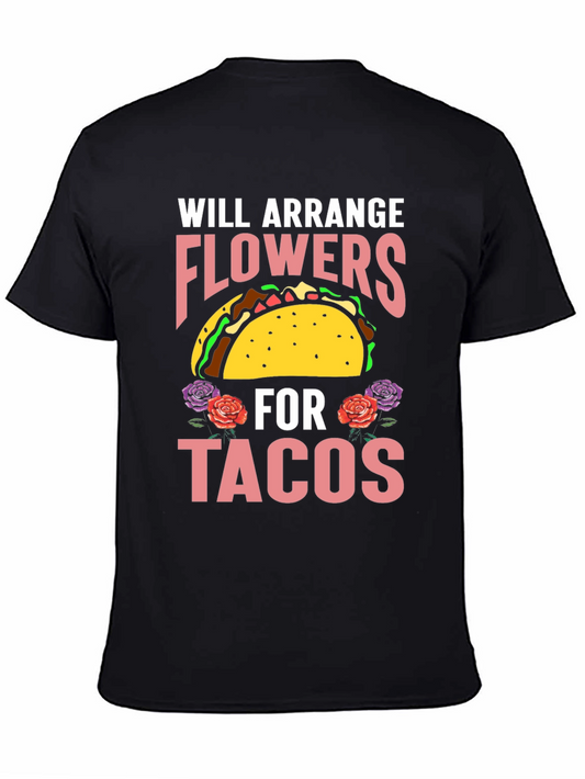 Will Arrange Flowers for Tacos Graphic T-Shirt