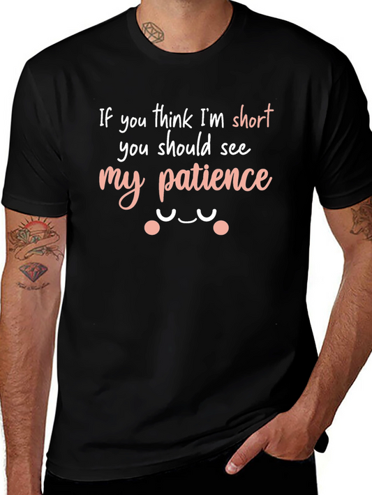 Funny Short Patience Graphic Tee Shirt