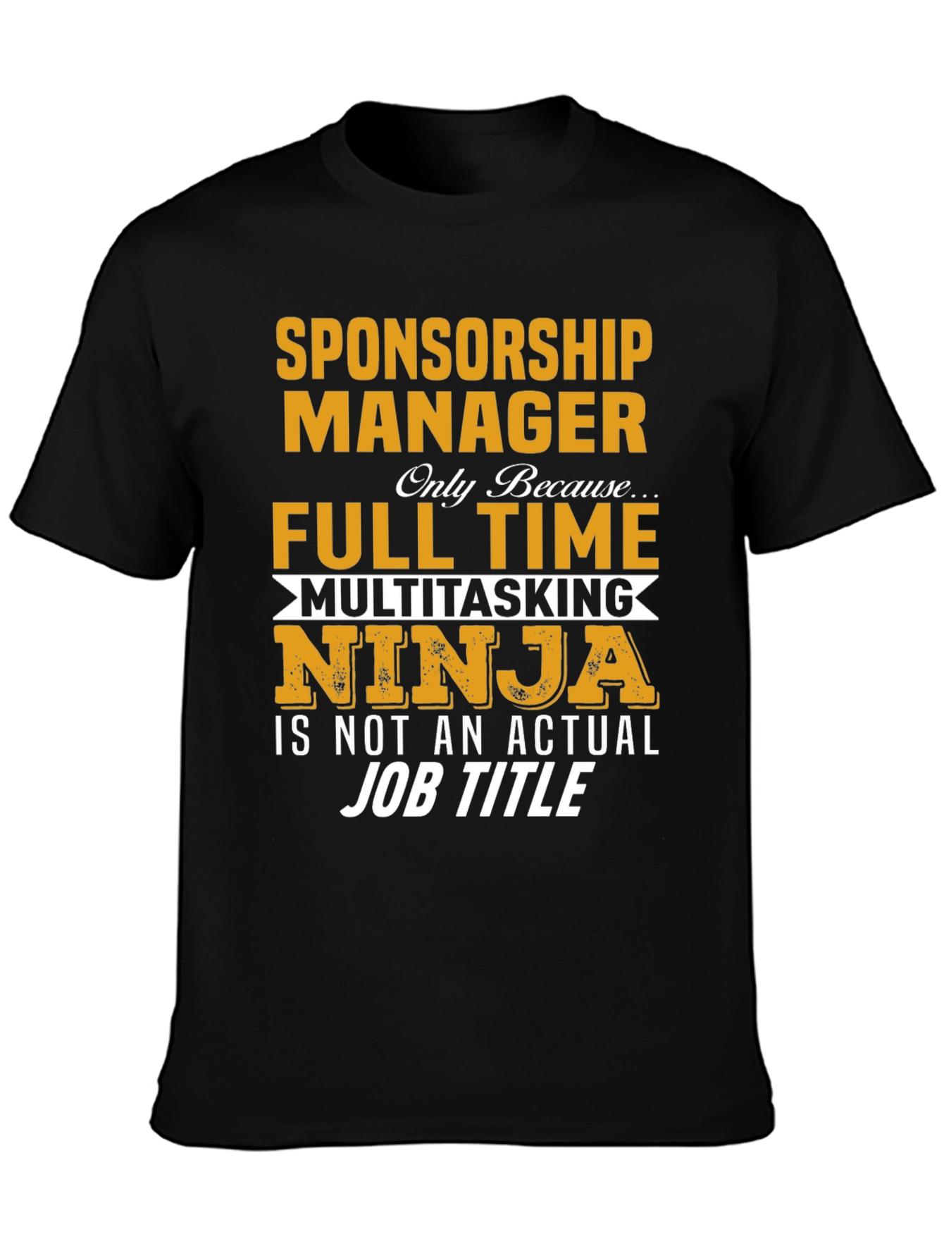 Sponsorship Manager Multitasking Ninja T-Shirt