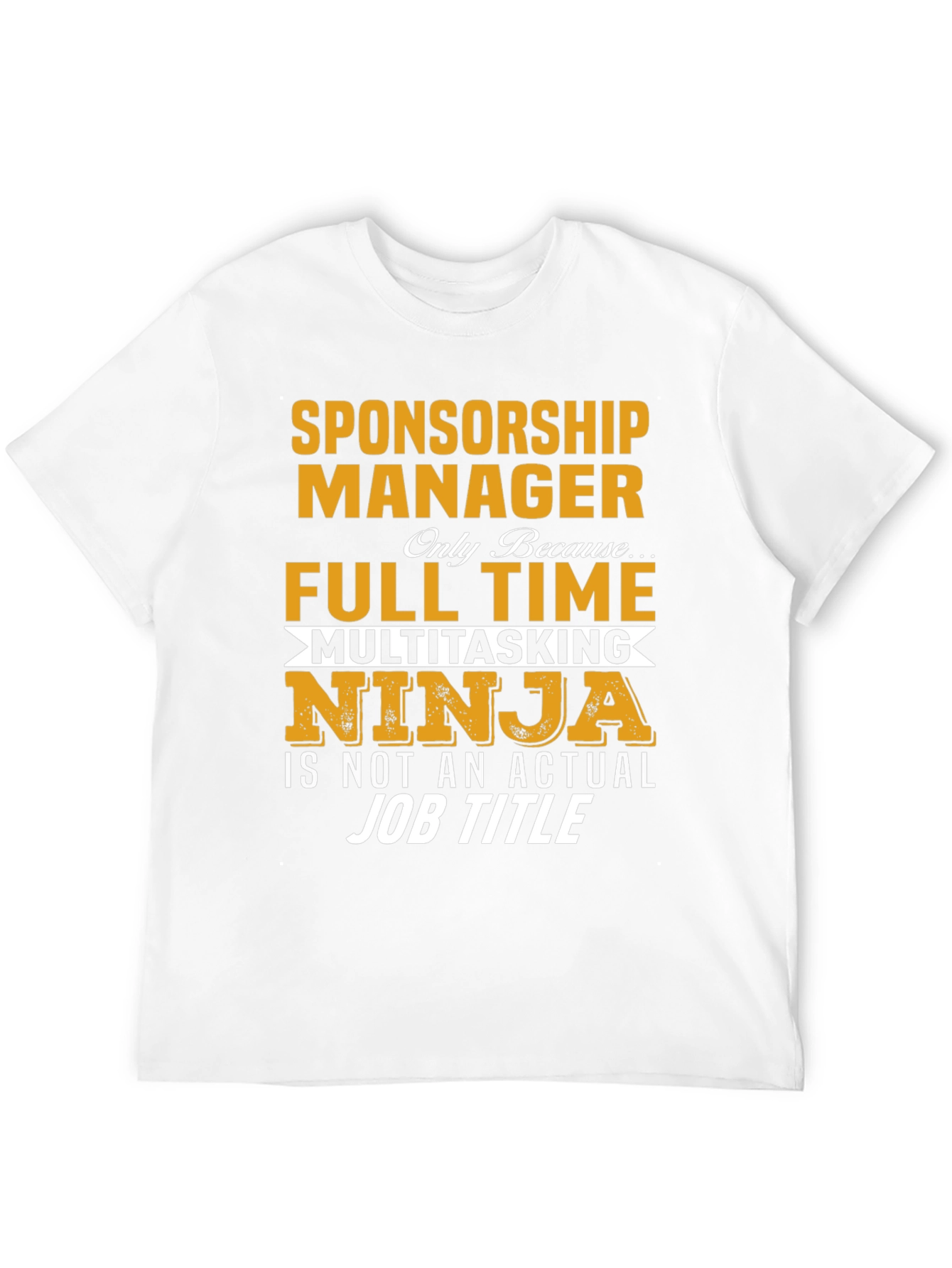 Sponsorship Manager Multitasking Ninja T-Shirt