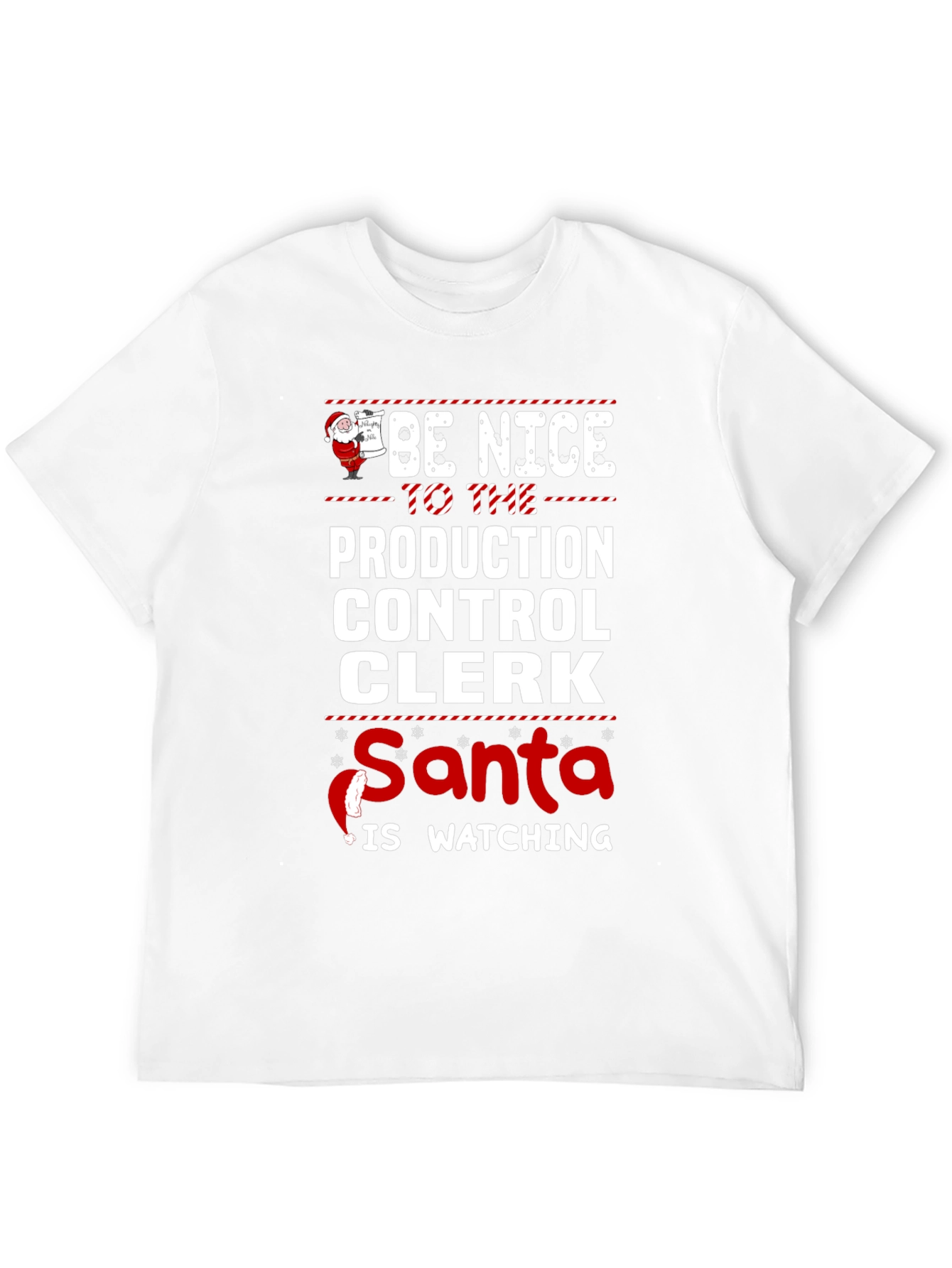 Be Nice to Production Control Clerk Santa T-Shirt