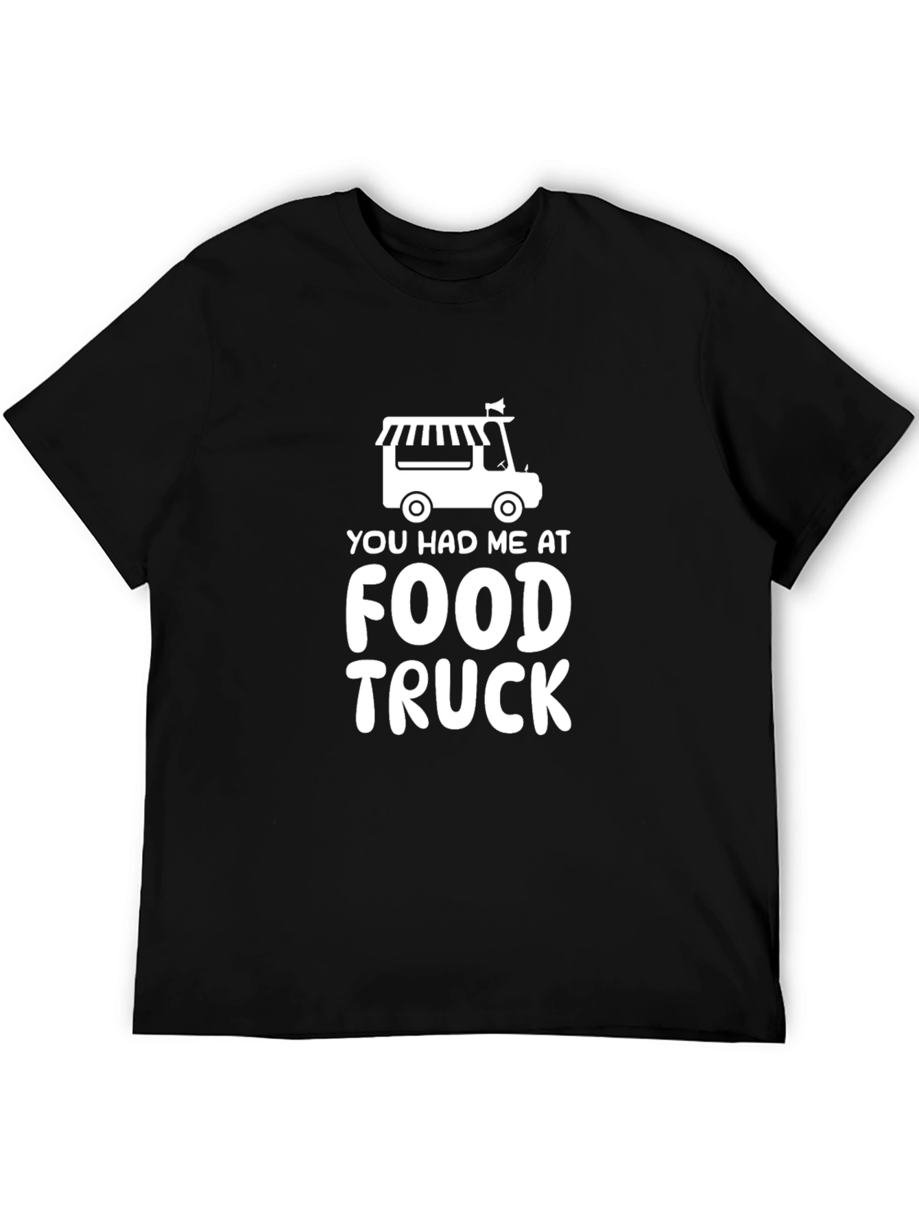 You Had Me At Food Truck T-Shirt