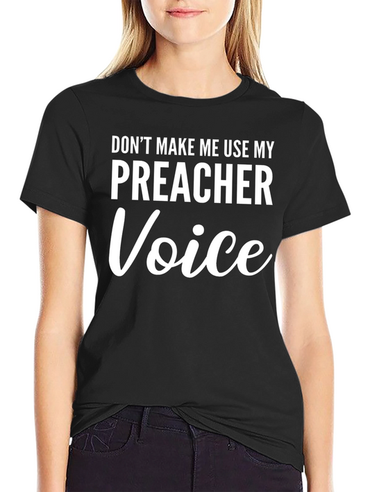 Preacher Voice T-Shirt - Funny Novelty Tee