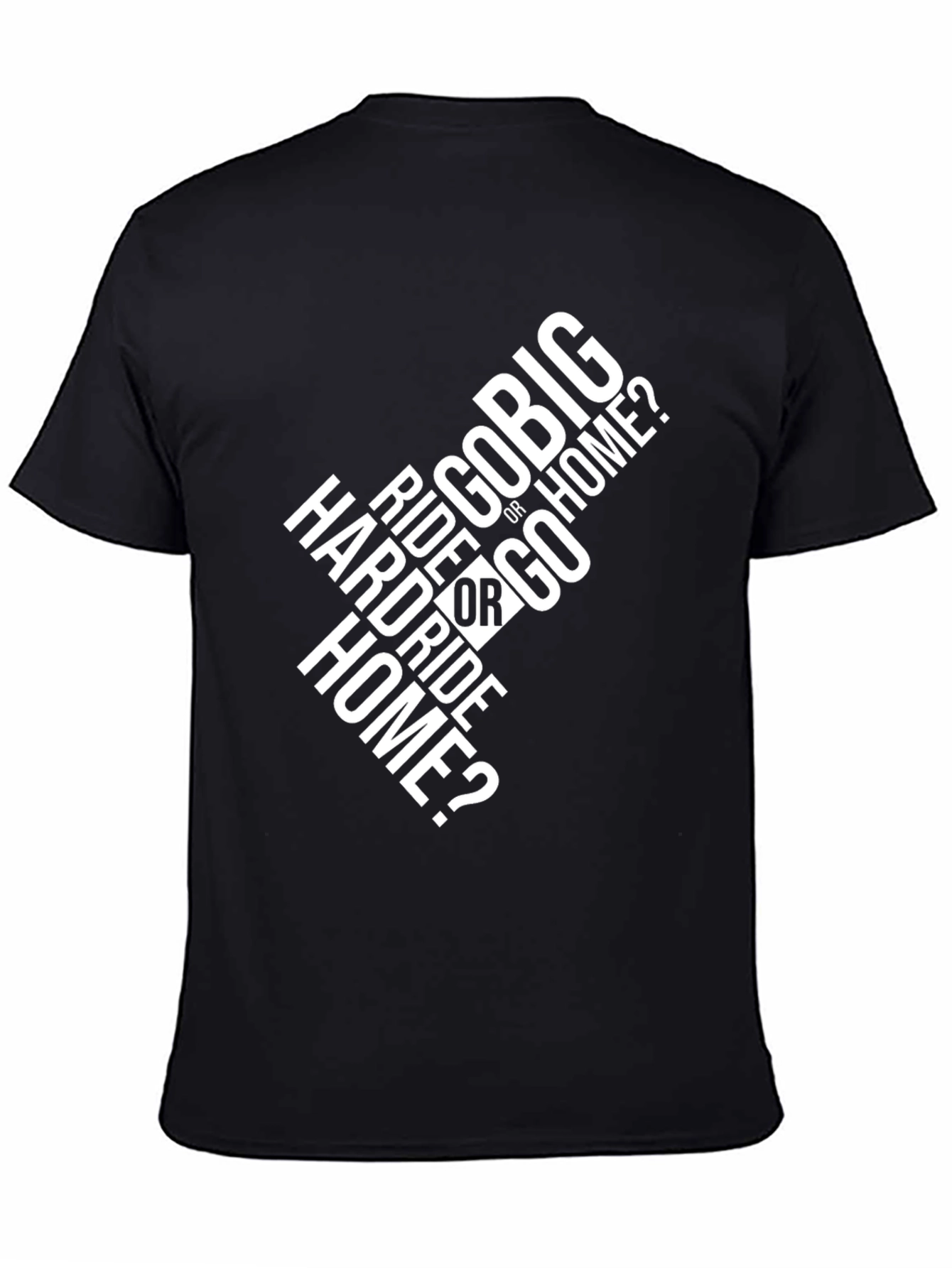 Ride Hard or Go Home T-Shirt