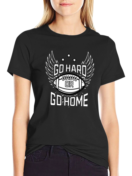 Go Hard or Go Home Football Graphic T-Shirt