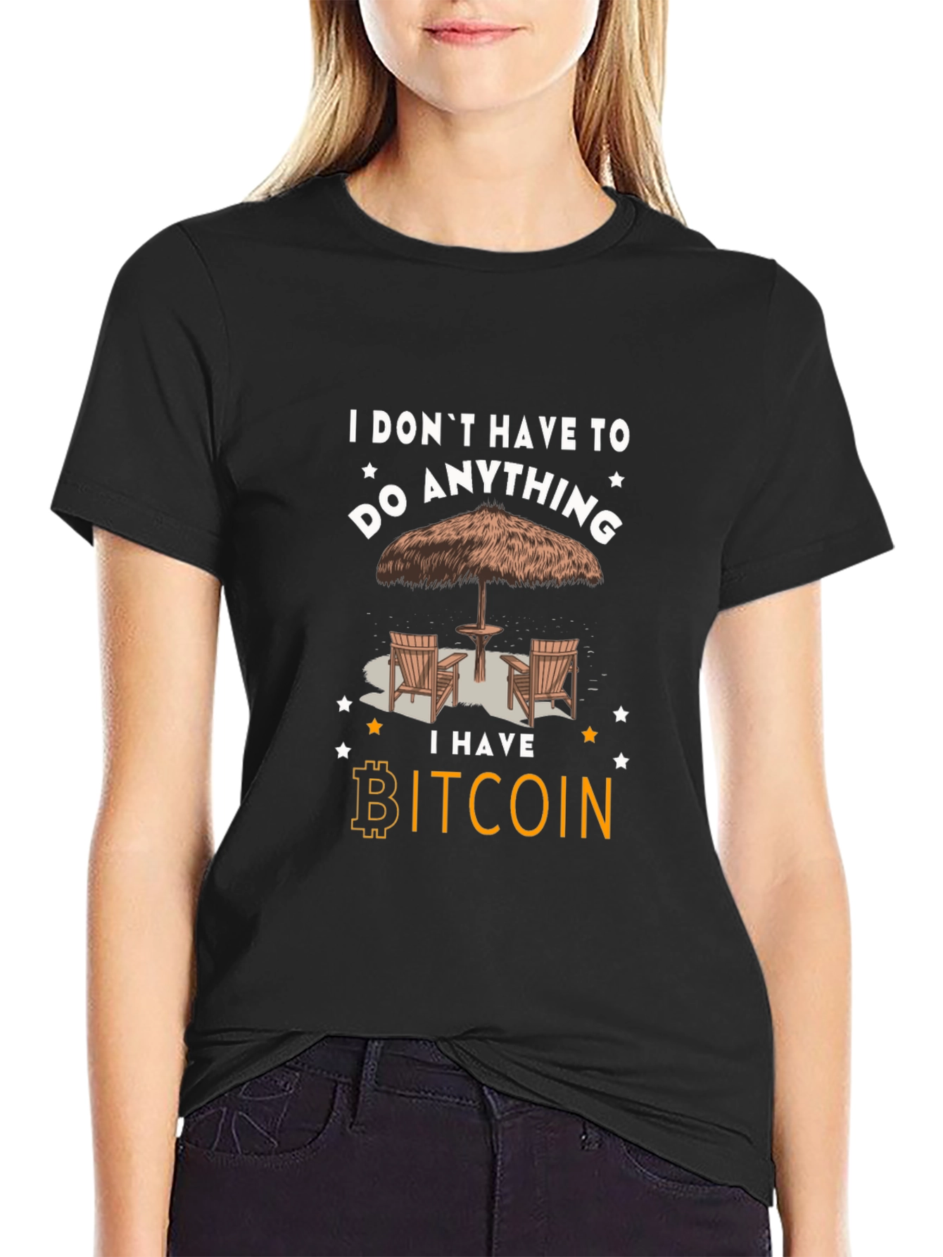 Bitcoin T-Shirt: I Dont Have To Do Anything