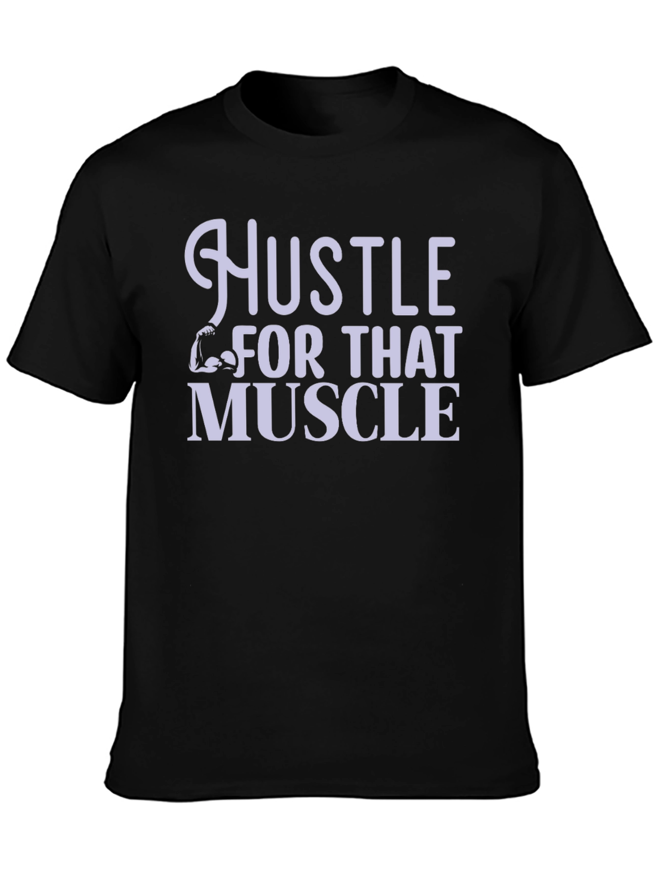 Hustle for That Muscle Black T-Shirt