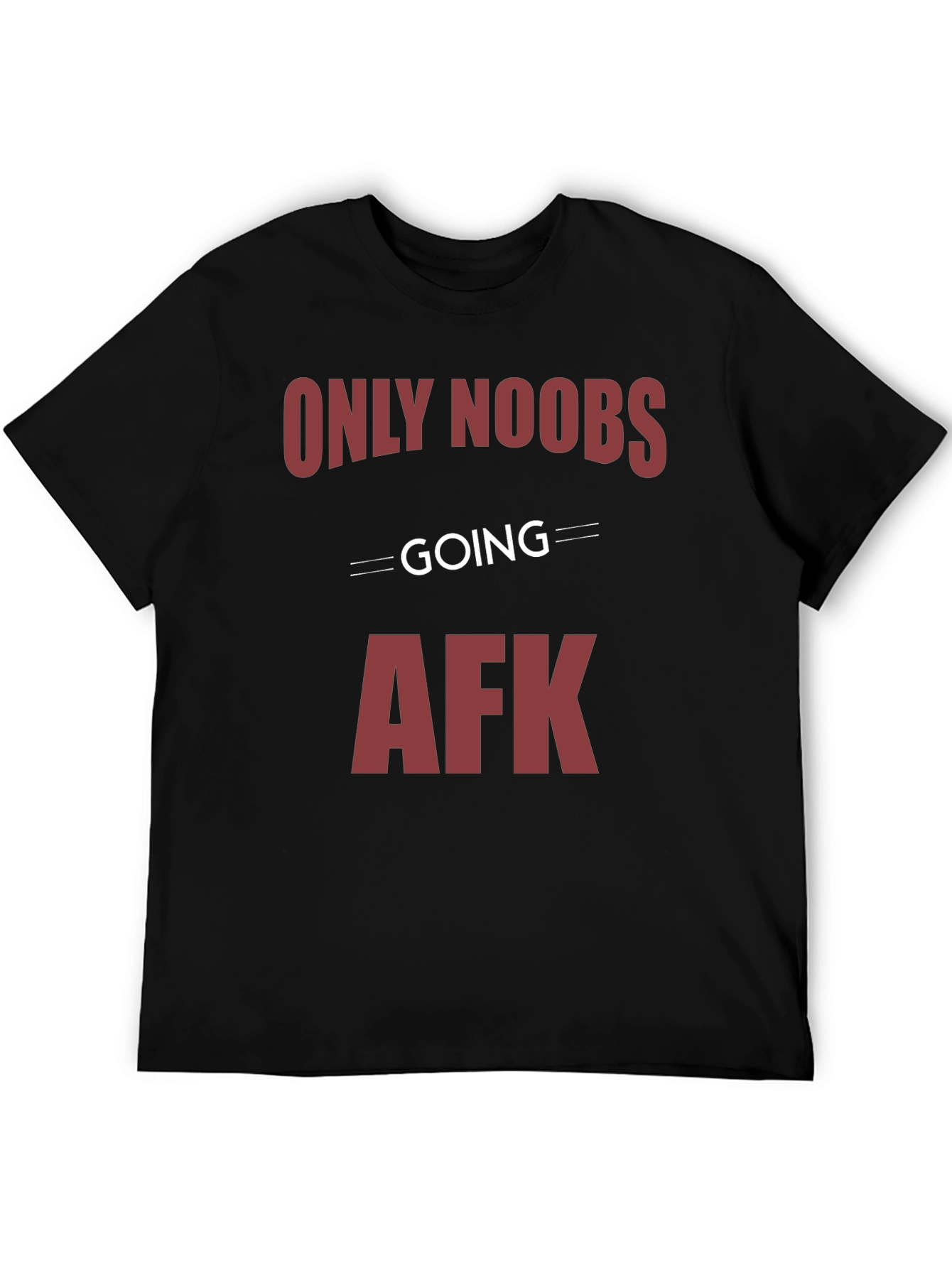 Only Noobs Going AFK Graphic Tee - Gamer Style