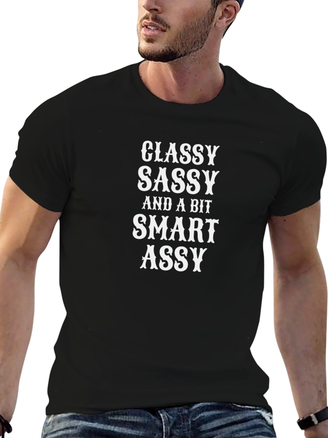 Classy Sassy Smart Assy Graphic Tee