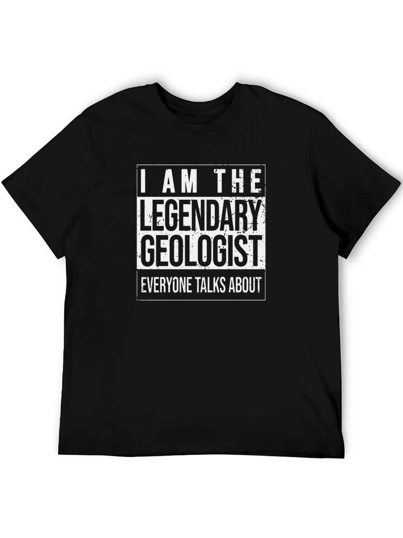 Legendary Geologist T-Shirt - Talked About!