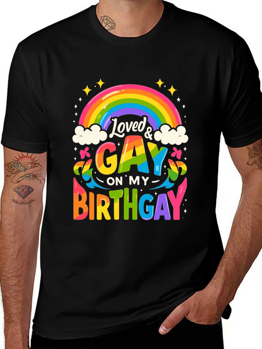 Loved & Gay Birthday T-Shirt